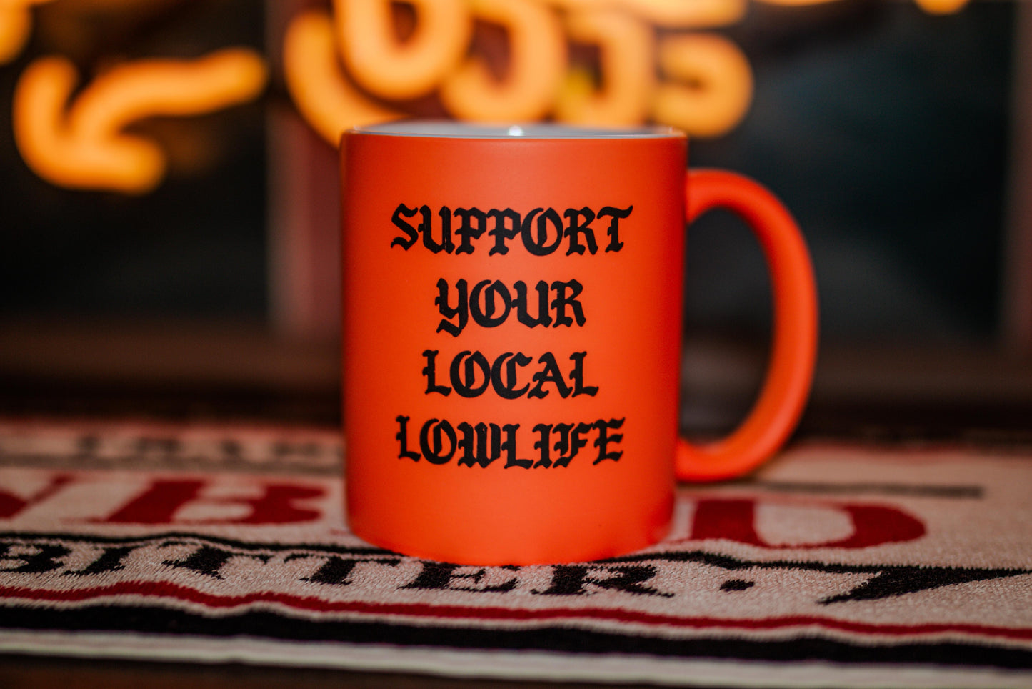 Support Your Local Lowlife Neon Mug